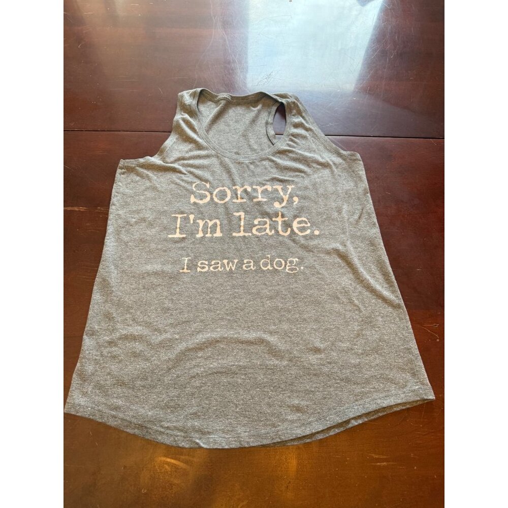 Sorry Im Late I Saw A Dog Womens Grey Racerback Tank Top